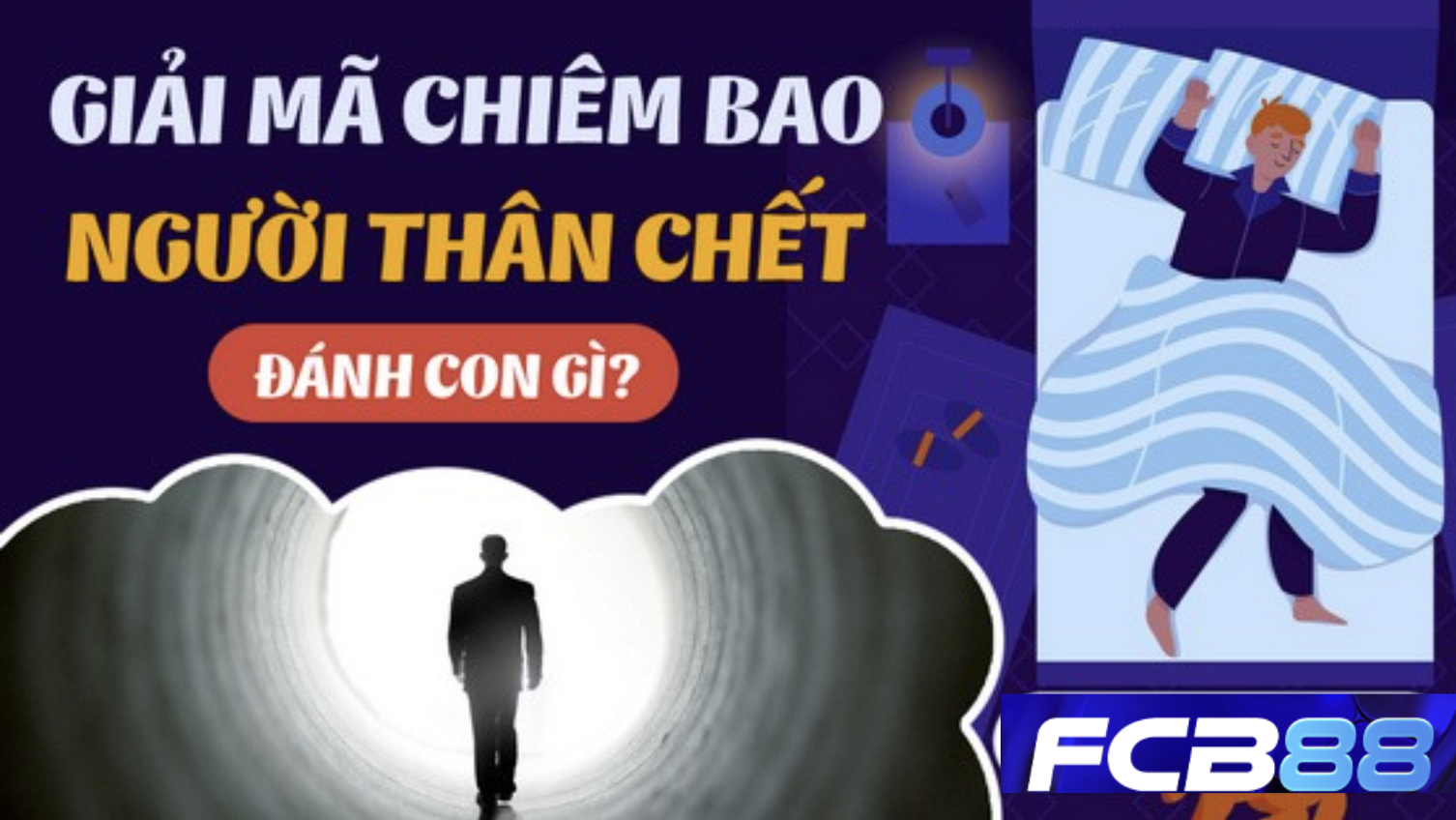 FCB88 giải mã ý nghĩa chiêm bao người thân mất